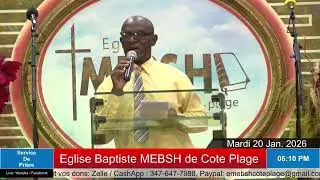 Service de Pri&egrave;re | Eglise Baptiste  MEBSH de Cote-Plage | Mardi 20 Janvier 2026.