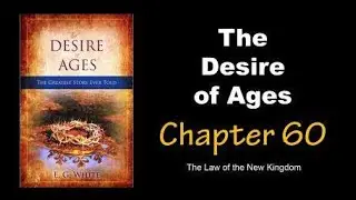 The Desire of Ages Audiobook Chapter 60:  The Law of the New Kingdom