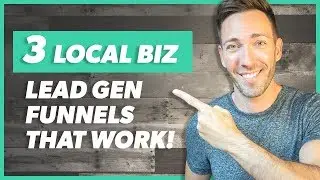 Local Business Lead Generation: 3 Must Try Funnels