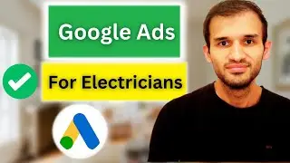 How To Create Google Ads For Electricians? [Beginner Friendly]