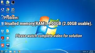 Installed memory ram: 4GB(2GB usable) PROBLEM || How to increase RAM.