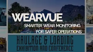 WearVue  | Haulage & Loading 2025 | Smarter Wear Monitoring for Safer Operations