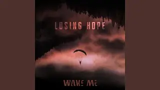Losing Hope