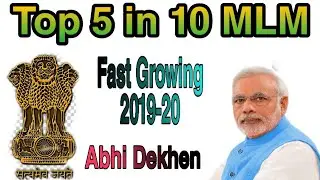 Top 5 In 10  Fast Growing MLM  Direct Selling Network Marketing Company's 2019-20 India See Now.