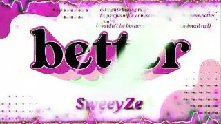 SweeyZe - better [Freestyle/Visualiser] (prod. davis neptune) first song after 2 years 🫣🥳😳