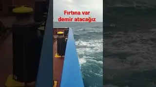 Fırtına var a&ccedil;ıkta demir atacağız. Denizde iş staj arayanlar Whatsapp05325003375