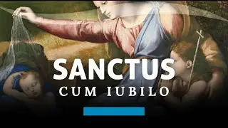Sanctus Cum Iubilo