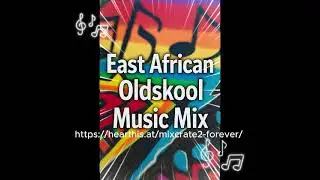 East African Mix (2000s) [AUDIO]