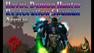 2v2 Arenas Havoc Demon Hunter / Restoration Shaman - Shadowlands 9.05 PvP