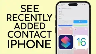How to See Recent Contacts Added To Your iPhone | iPhone Shortcut Trick (2023)