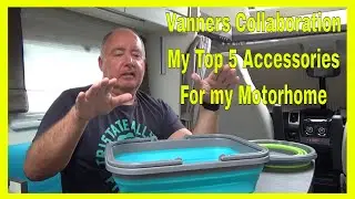 Our TOP 5 ACCESSORIES we have in our MOTORHOME - Vanners Collaboration