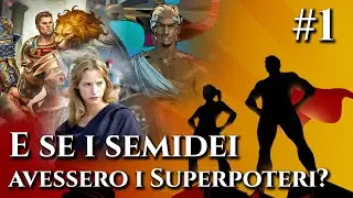 E se i SEMIDEI avessero i SUPERPOTERI? - Eracle, Teseo e Elena