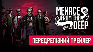 Menace from the Deep - Передрелізний трейлер
