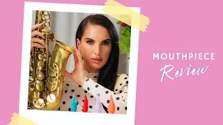 Mouthpiece Review | 3D-Printed SYOS, G&A, Makani Sounds | Saxophone review by Felicity Saxophonist