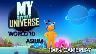 10 My Little Universe l World ASIUM 100%