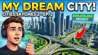 $100,000,000 Mega Project: Building My Dream City! 🏙️ | Cities Skylines 2