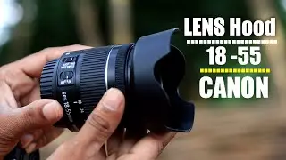 Lens hood for canon 18 55mm lens || Canon 18 55 lens hood || 18 55 lens hood Canon