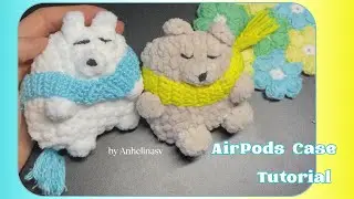 Чехол для AirPods &laquo;Медведь&raquo; из пряжи Puff &mdash; часть 2. Уши, лапы, нос и хвост 🧸