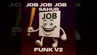 JOB JOB JOB SAHUR FUNK V2 (Ultra Slowed)