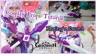Genshin Impact Cosplay - Keqing Sword Tutorial