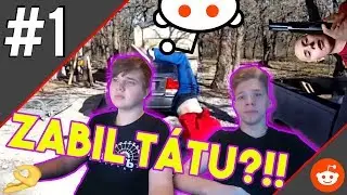 |REDDIT REAKCE| - HR&Aacute;L SI S BROKOVNIC&Iacute; A ZASTŘELIL T&Aacute;TU?!!! (Afki&Kaki)