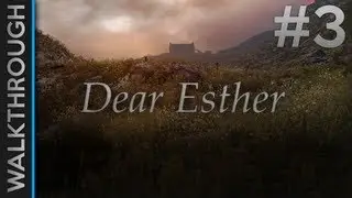 Dear Esther - Chapter 3 Walkthrough | Maxed Out [HD]