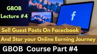 how to Find GBOB  clients from facebook | sell guestposts | GBOB Lecture #4