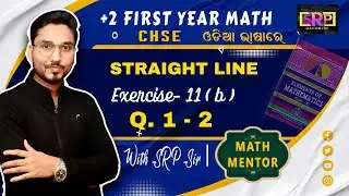 CLASS 11 | CHSE | ELEMENTS OF MATHEMATICS | STRAIGHT LINE | EXERCISE-11(b) | PART- 1 | Q .1, Q.2