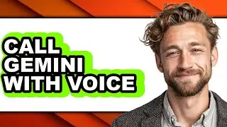 How to Call Gemini with Voice (Full Guide)