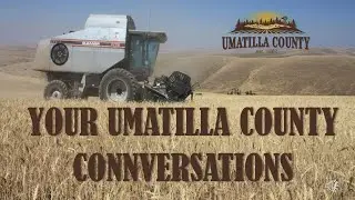 Umatilla County Conversations-Episode #3:Bob Waldher, Umatilla County Community Development Director