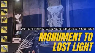 Monument to lost light Destiny 2 - The best hand cannon to buy from the kiosk?