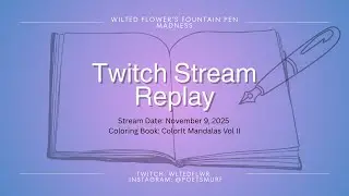 Mandala Coloring | Stream Replay (Nov. 9 2025)