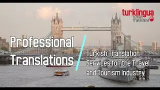 Tourism translations in Turkish by Turklingua Turkish Translations ( 