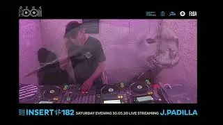 J.PADILLA - INSERT #182 at ROOM #204 - 30.05.20 - LIVE STREAMING