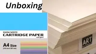 Unboxing of Cartridge Sheet| A4 size Sheets first experience | Art supplies