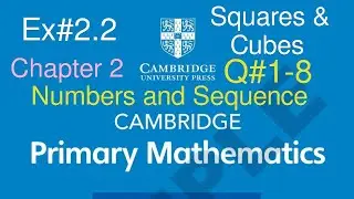 Ex#2.2 Q#1-8| Chapter 2 Square and cube numbers| Cambridge Primary Mathematics Learners Book 6 