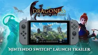 The Dragoness: Command of the Flame | Nintendo Switch Launch Trailer