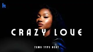 Emotional Afro-Soul Type Beat | Tems Type Beat | “Crazy Love”