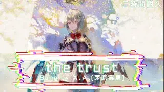 [メメントモリ][三時間耐久]「the trust」（Song by Ａ.Ａ.(茅原実里)）