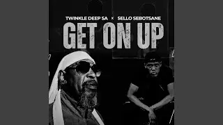 Get On Up (feat. Sello Sebotsane)