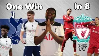 ONE WIN IN 8 | TOTTENHAM 1 VS 2 LIVERPOOL