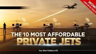 The 10 Most AFFORDABLE Private Jets