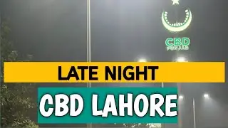 LATE NIGHT DRIVE THROUGH CBD LAHORE #cbdpunjab #cbdlahore #cbdupdate #khasproperties