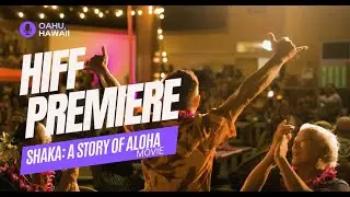HIFF Premiere: Shaka A Story of Aloha | The Shaka Movie