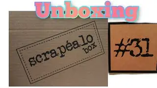 Unboxing scrapealobox #31