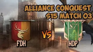 GoTWiC Alliance Conquest S15 Match 03 - FDH vs NDP