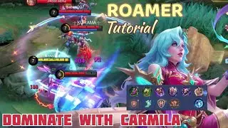 HOW TO DOMINATE WITH CARMILA TUTORIAL ROAMER BEST BUILD EMBLEM MLBB !