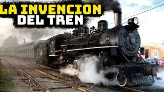La Invenci&oacute;n de los Trenes  - Curiosidades Hist&oacute;ricas - Mira la Historia