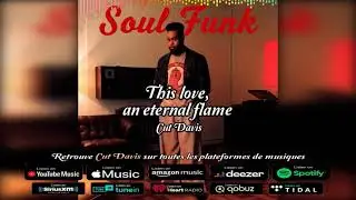 This love, an eternal flame  -  Soul Funk