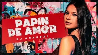Anabzzi - Papin de Amor